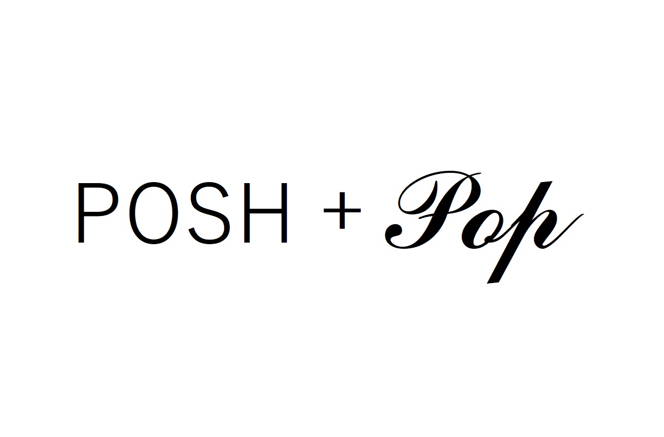 POSH + POP